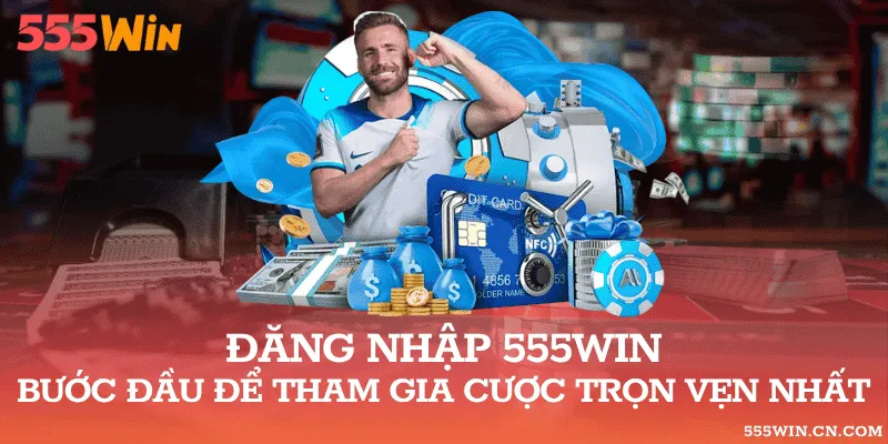 Đăng Ký 555WIN – Cơ Hội Nhận Ưu Đãi Siêu Hấp Dẫn