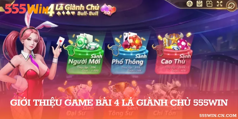 Game bài 4 lá giành chủ thu hút vô số cược thủ tại 555WIN tham gia